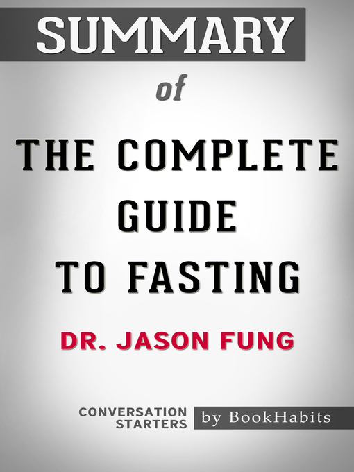 Title details for Summary of the Complete Guide to Fasting by Dr. Jason Fung  by BookHabits - Available